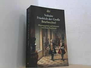 Bild des Verkufers fr Voltaire-Friedrich der Groe. Briefwechsel. zum Verkauf von Antiquariat Uwe Berg