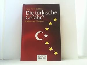 Bild des Verkufers fr Die trkische Gefahr? Risiken und Chancen. zum Verkauf von Antiquariat Uwe Berg