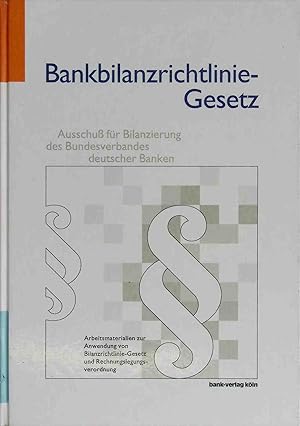 Bild des Verkufers fr Bankbilanzrichtlinie-Gesetz : ein Handbuch fr den Jahresabschluss. zum Verkauf von books4less (Versandantiquariat Petra Gros GmbH & Co. KG)