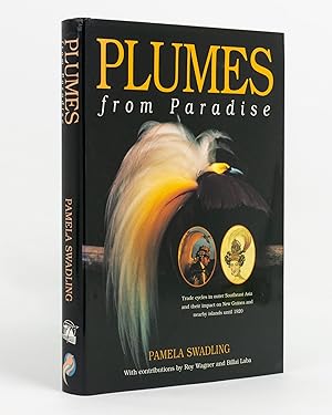 Plumes from Paradise. Trade Cycles in Outer South-east Asia and their Impact on New Guinea and Ne...