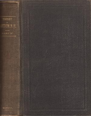 Imagen del vendedor de The History of Sutton, New Hampshire; Consisting of the Historical Collections of Erastus Wadleigh, Esq., and A. H. Worthen. Part II a la venta por Americana Books, ABAA