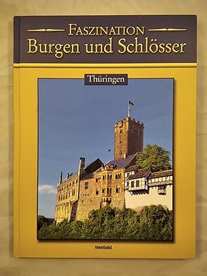 Faszination Burgen und Schlösser: Thüringen.