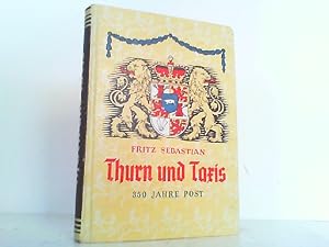 Bild des Verkufers fr Thurn und Taxis. 350 Jahre Post. zum Verkauf von Antiquariat Ehbrecht - Preis inkl. MwSt.