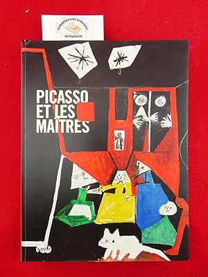 Bild des Verkufers fr Picasso et les Maitres. Exposition, Paris, Galeries Nationales Du Grand Palais, 8 Octobre 2008-2 Fvrier 2009. ISBN 10: 2711855244ISBN 13: 9782711855247 zum Verkauf von Chiemgauer Internet Antiquariat GbR