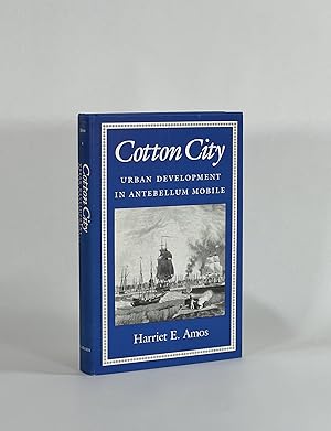 COTTON CITY: URBAN DEVELOPMENT IN ANTEBELLUM MOBILE