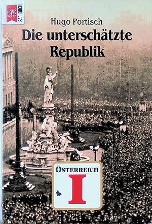 Österreich, Bd. 1 : Die unterschätzte Republik - ein Buch zur gleichnamigen Fernsehdokumentation....