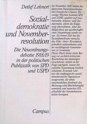 Bild des Verkufers fr Sozialdemokratie und Novemberrevolution : d. Neuordnungsdebatte 1918/19 in d. polit. Publizistik von SPD u. USPD. zum Verkauf von books4less (Versandantiquariat Petra Gros GmbH & Co. KG)