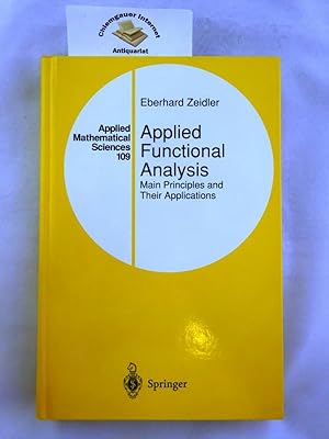 Image du vendeur pour Applied Functional Analysis : Main Principles and Their Applications ISBN 10: 0387944222ISBN 13: 9780387944227 mis en vente par Chiemgauer Internet Antiquariat GbR