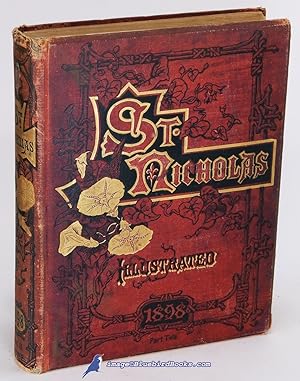 Image du vendeur pour St. Nicholas Magazine (Volume XXV, Part II) Six Issues Bound into One Volume: An Illustrated Magazine for Young Folks. May, 1898 to October, 1898 mis en vente par Bluebird Books (RMABA, IOBA)