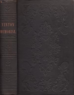 Seller image for The Vinton Memorial, Comprising A Genealogy of the Descendants of Hohn Vinton of Lynn, 1648: Also, Genealogical Sketches of Several Allied Families Namely, Those Bearing the Names of Alden, Adams, Allen, Boylston, Faxon, French, Hayden, Holbrook, Mills, Niles, Penniman, Thayer, White, Richardson, Baldwin, Carpenter, Safford, Putnam, and Green. Interspersed with Notices of Many Other Ancient Families. With An Appendix, Containing A History of the Braintree Iron Works, and Other Historical Matter for sale by Americana Books, ABAA