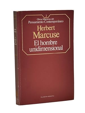 Seller image for EL HOMBRE UNIDIMENSIONAL. ENSAYO SOBRE LA IDEOLOGA DE LA SOCIEDAD INDUSTRIAL AVANZADA for sale by Librera Monogatari