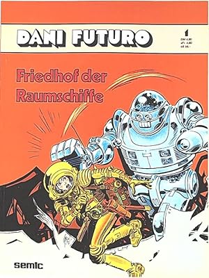 Seller image for Dani Futuro 1: Friedhof der Raumschiffe for sale by Leserstrahl  (Preise inkl. MwSt.)