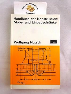 Handbuch der Konstruktion : Möbel und Einbauschränke.