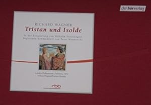 Richard Wagner- Tristan und Isolde - Einführung, Kommentar und Musik. Limitierte Auflage