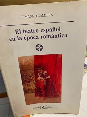 EL TEATRO ESPAÑOL EN LA EPOCA ROMANTICA.