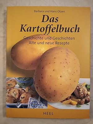 Das Kartoffelbuch: Geschichten und Geschichte, alte und neue Rezepte.