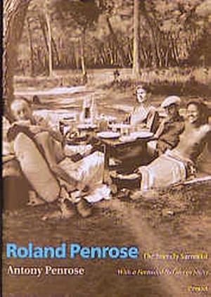Roland Penrose The Friendly Surrealist. A Memoir