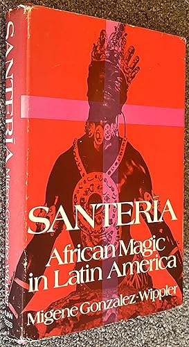 Santeria; African Magic in Latin America