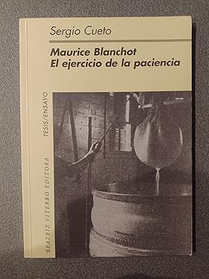 Bild des Verkufers fr Maurice Blanchot: El Ejercicio De La Paciencia zum Verkauf von FELISBERTA LIBROS