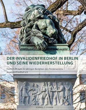 Der Invalidenfriedhof in Berlin und seine Wiederherstellung Festschrift zum 30-jährigen Bestehen ...