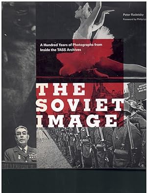 Seller image for THE SOVIET IMAGE A Hundred Years of Photographs from Inside the Tass Archives for sale by Books on the Boulevard