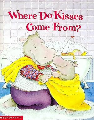 Imagen del vendedor de Where Do Kisses Come From? a la venta por Adventures Underground