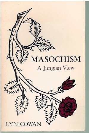 Image du vendeur pour MASOCHISM A Jungian View mis en vente par Books on the Boulevard