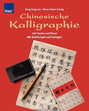 Chinesische Kalligraphie mit Tusche und Pinsel. Mit Anleitungen und Vorlagen mit Pinsel und Tusch...