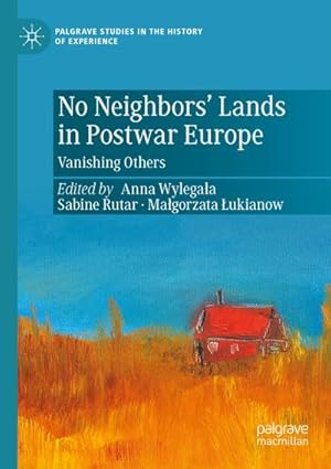 Seller image for No Neighbors' Lands in Postwar Europe for sale by BuchWeltWeit Ludwig Meier e.K.