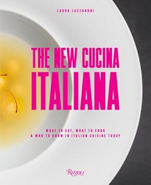 Bild des Verkufers fr New Cucina Italiana : What to Eat, What to Cook, and Who to Know in Italian Cuisine Today zum Verkauf von AHA-BUCH GmbH