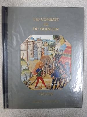 Les combats de du guesclin 1358-1408 / histoire de la france et des francais au jour le jour