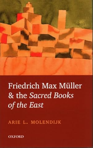 Bild des Verkufers fr Friedrich Max Muller and the Sacred Books of the East zum Verkauf von GreatBookPrices