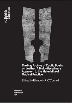 Seller image for Hay Archive of Coptic Spells on Leather : A Multi-disciplinary Approach to the Materiality of Magical Practice for sale by GreatBookPrices