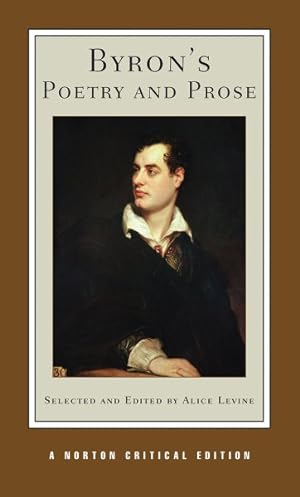Image du vendeur pour Byron's Poetry and Prose : Authoritative Texts, Criticism mis en vente par GreatBookPrices