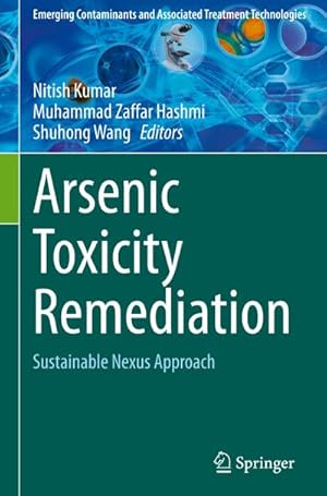 Bild des Verkufers fr Arsenic Toxicity Remediation : Sustainable Nexus Approach zum Verkauf von AHA-BUCH GmbH