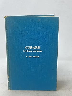 CURARE : ITS HISTORY AND USAGE