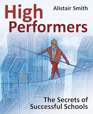 Bild des Verkufers fr High Performers : Secrets of Successful Schools zum Verkauf von AHA-BUCH GmbH