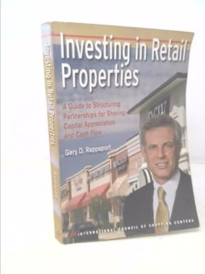 Imagen del vendedor de Investing in Retail Properties a Guide to Structuring Partnerships for Sharing Capital Appreciation and Cash Flow a la venta por ThriftBooksVintage