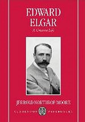 Immagine del venditore per Edward Elgar : A Creative Life venduto da AHA-BUCH GmbH