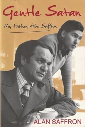 Gentle Satan : My Father, Abe Saffron
