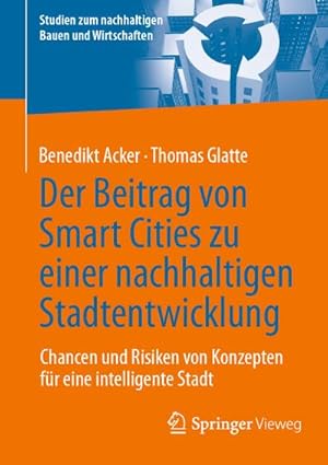Seller image for Der Beitrag von Smart Cities zu einer nachhaltigen Stadtentwicklung for sale by BuchWeltWeit Ludwig Meier e.K.
