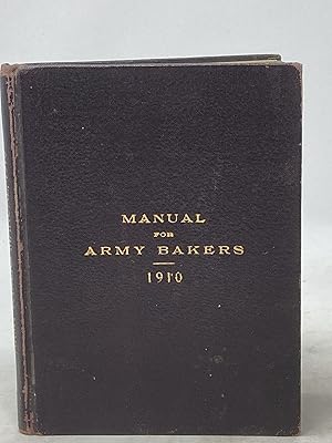 Imagen del vendedor de MANUAL FOR ARMY BAKERS 1910 a la venta por Aardvark Rare Books, ABAA