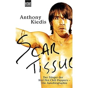 Imagen del vendedor de Scar Tissue (Give it Away): Der Snger der Red Hot Chili Peppers - Die Autobiographie a la venta por artbook-service