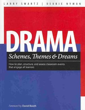 Seller image for Drama Schemes, Themes & Dreams : How to Plan, Structure, and Assess Classroom Events That Engage All Learners for sale by GreatBookPrices