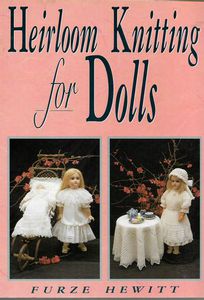 Immagine del venditore per Heirloom Knitting for Dolls. Classic Patterns in Knitted Cotton venduto da Book Haven