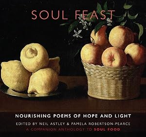 Seller image for Soul Feast : Nourishing Poems of Hope & Light: a Companion Anthology to Soul Food for sale by GreatBookPrices