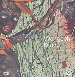 Seller image for Wangechi Mutu : My Dirty Little Heaven for sale by Moraine Books