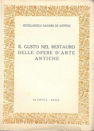 Imagen del vendedor de Il gusto nel restauro delle opere d'arte antiche a la venta por Messinissa libri