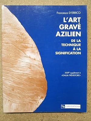 Seller image for L'art grav azilien : de la technique  la signification. for sale by Librairie Diogne SARL