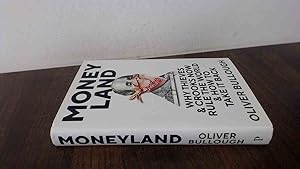 Seller image for Moneyland: Why Thieves And Crooks Now Rule The World And How To Take It Back for sale by BoundlessBookstore